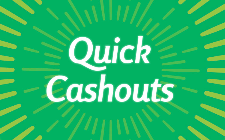 Quick Cashouts
